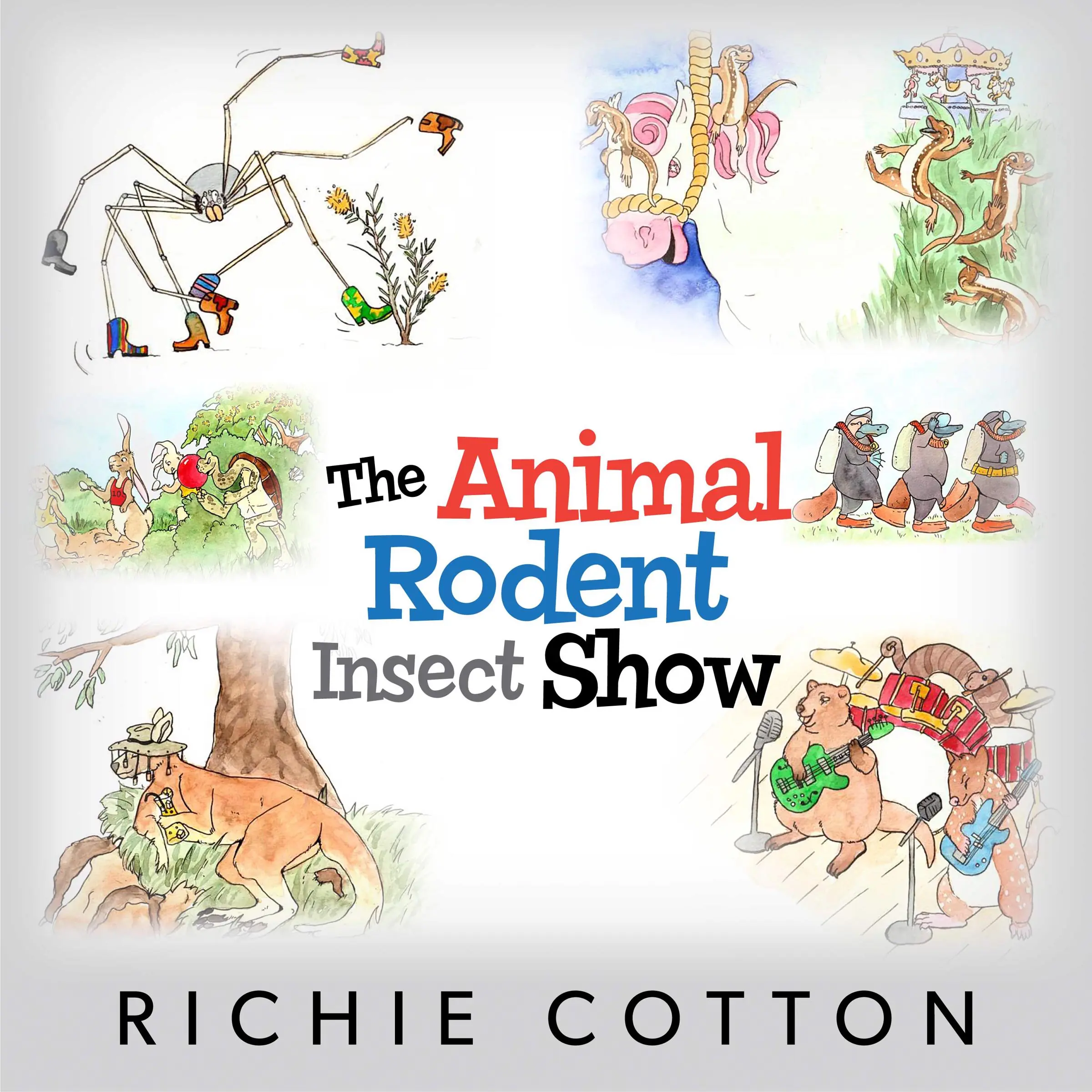 The Animal Rodent Insect Show by Richie Cotton Audiobook