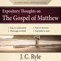 Expository Thoughts on the Gospel of Matthew Audiobook by J. C. Ryle