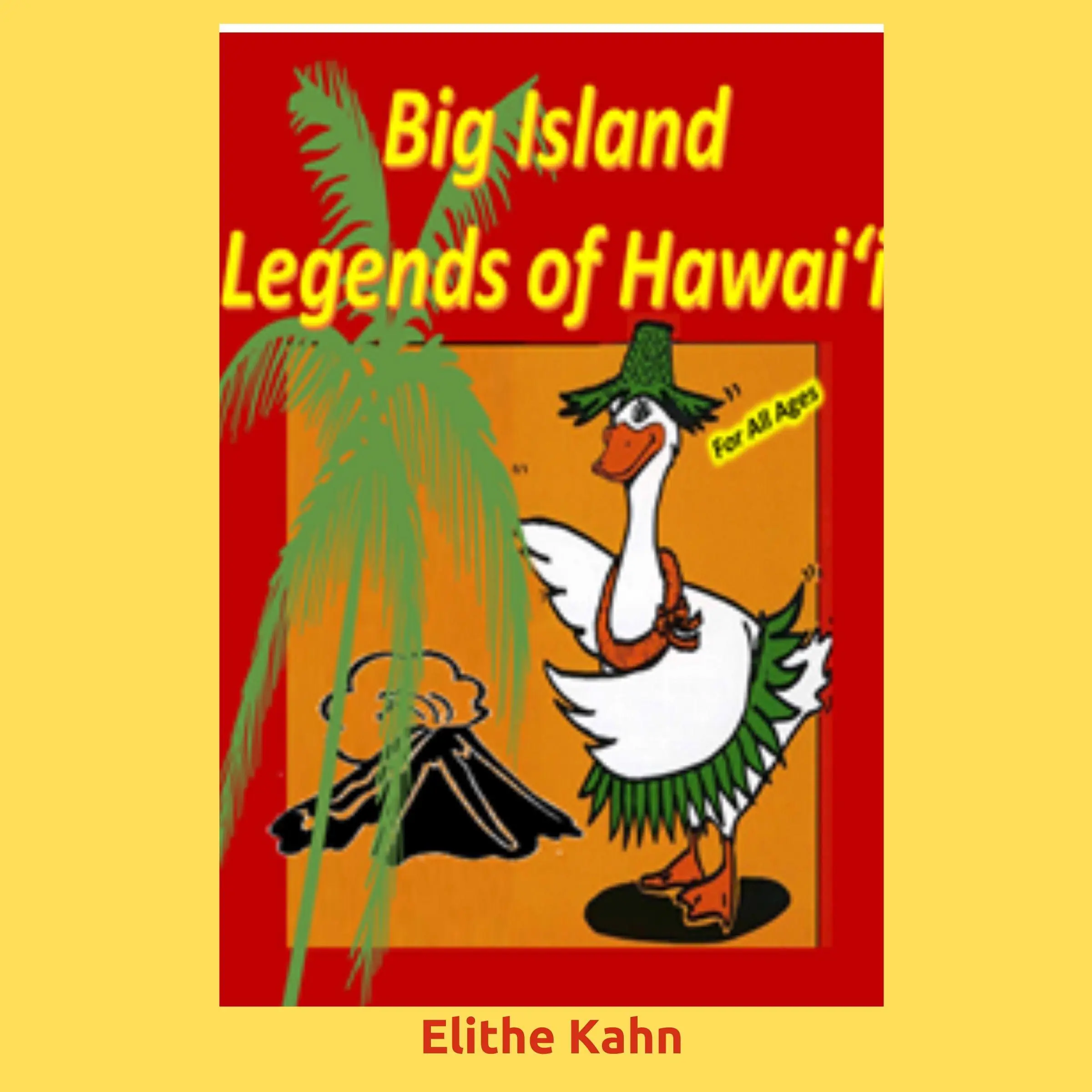 Big Island Legends of Hawai'i Audiobook by Elithe  Kahn AKA Lani Goose