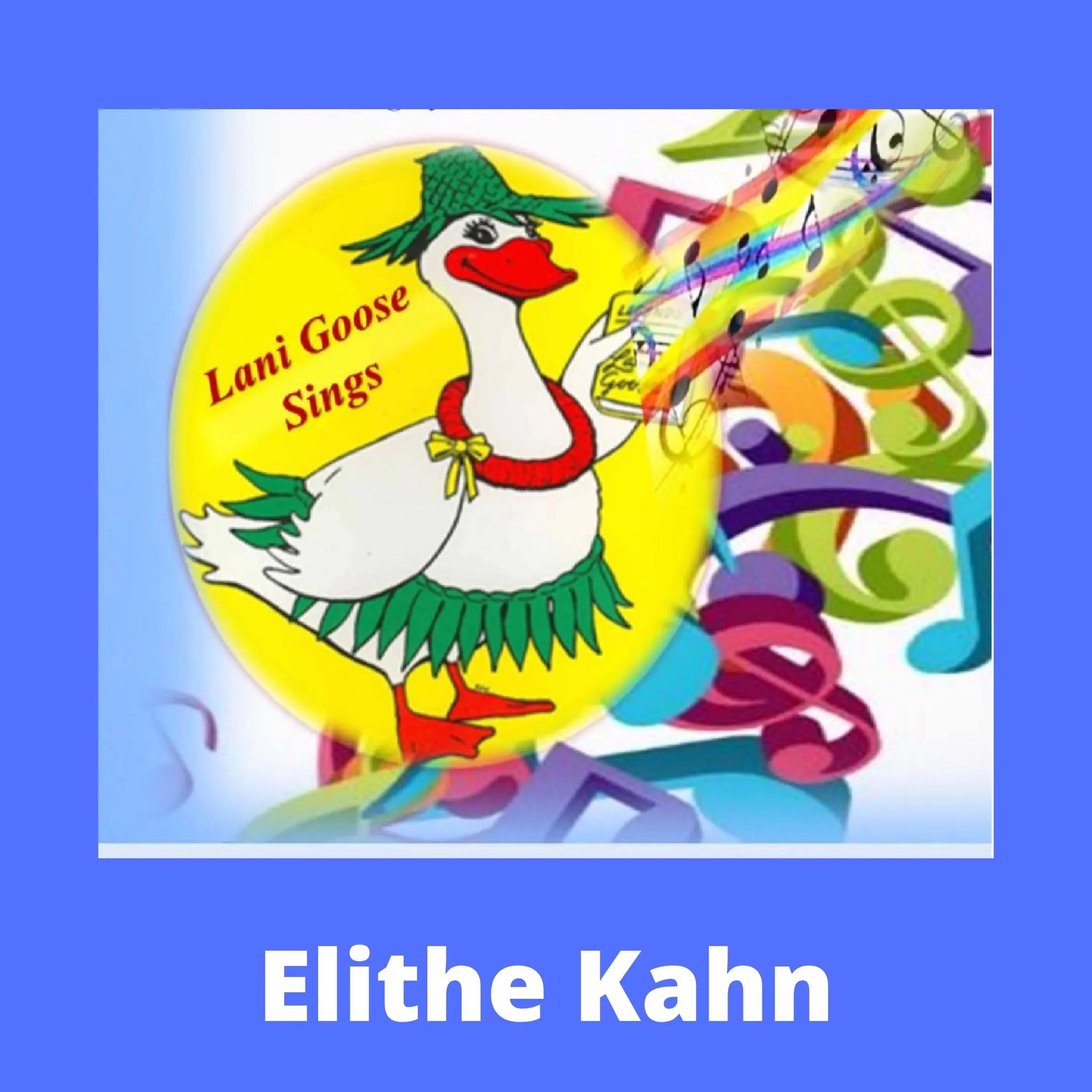 Lani Goose Sings Audiobook by Elithe Kahn