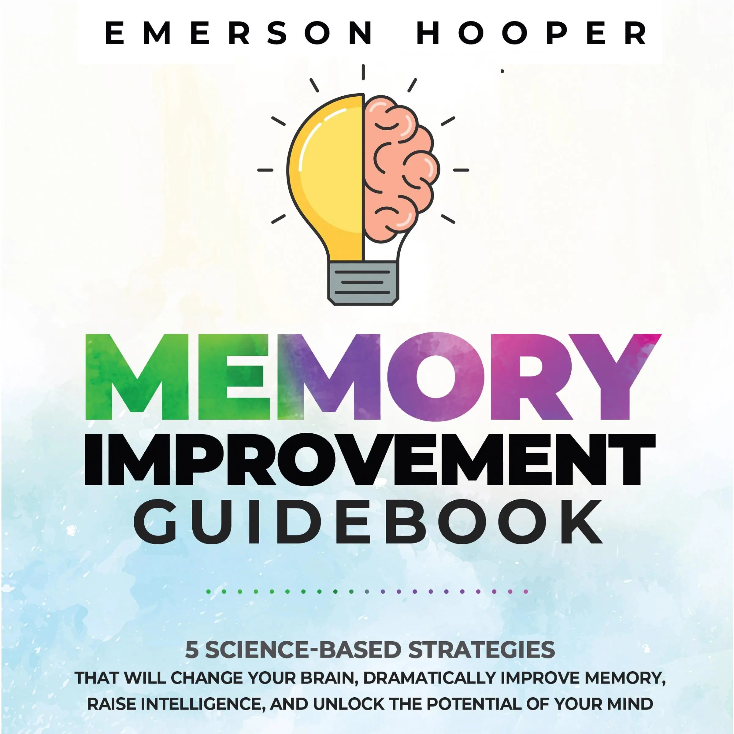 Memory Improvement Guidebook Audiobook by Emerson Hooper