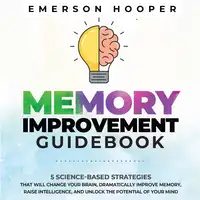 Memory Improvement Guidebook Audiobook by Emerson Hooper