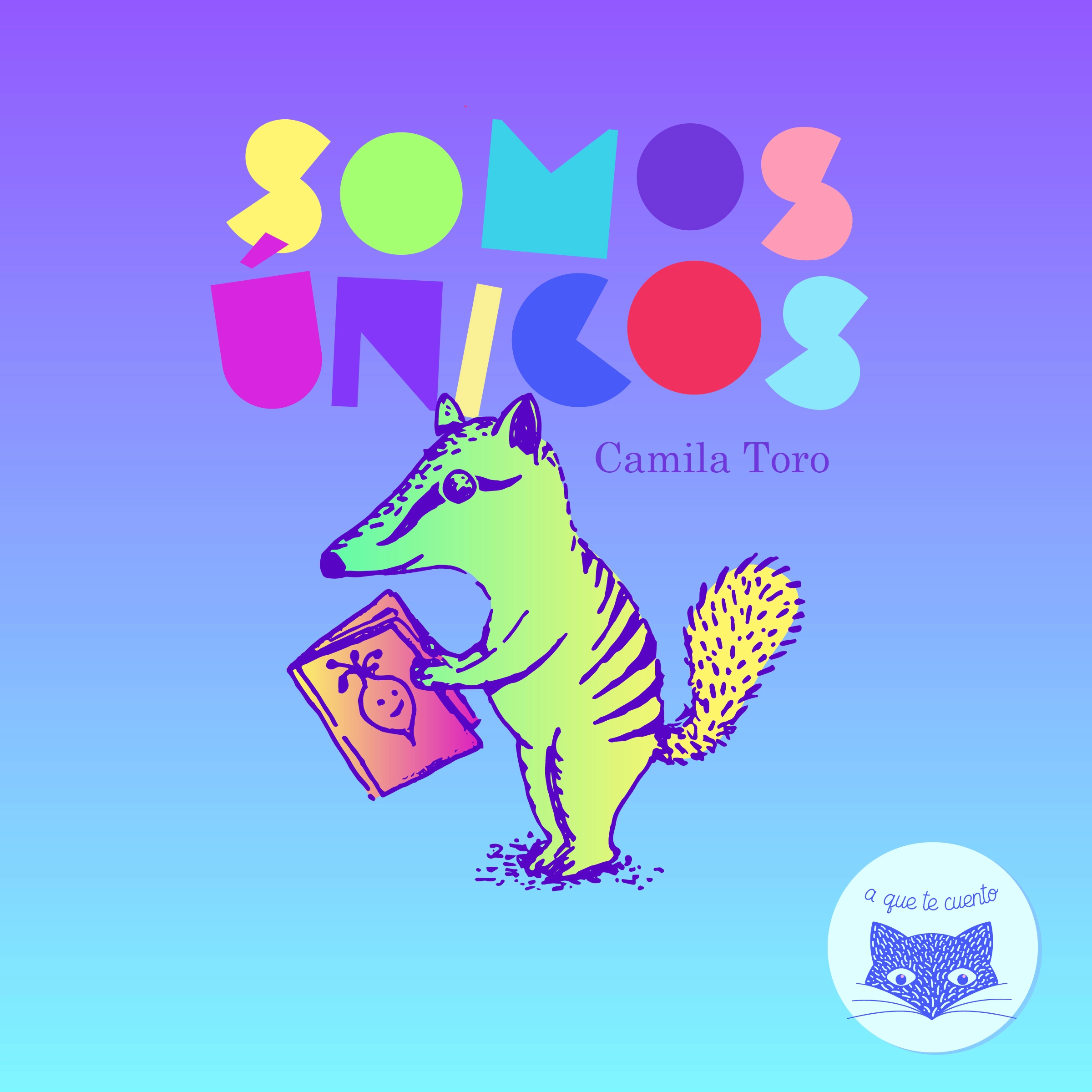 Somos únicos Audiobook by A que te cuento