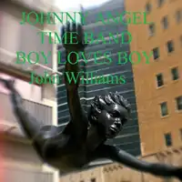 Johnny Angel Time Band Boy Loves Boy Audiobook by John Williams