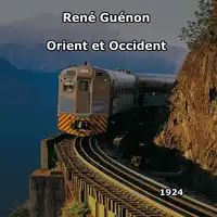 Orient et Occident Audiobook by René Guénon