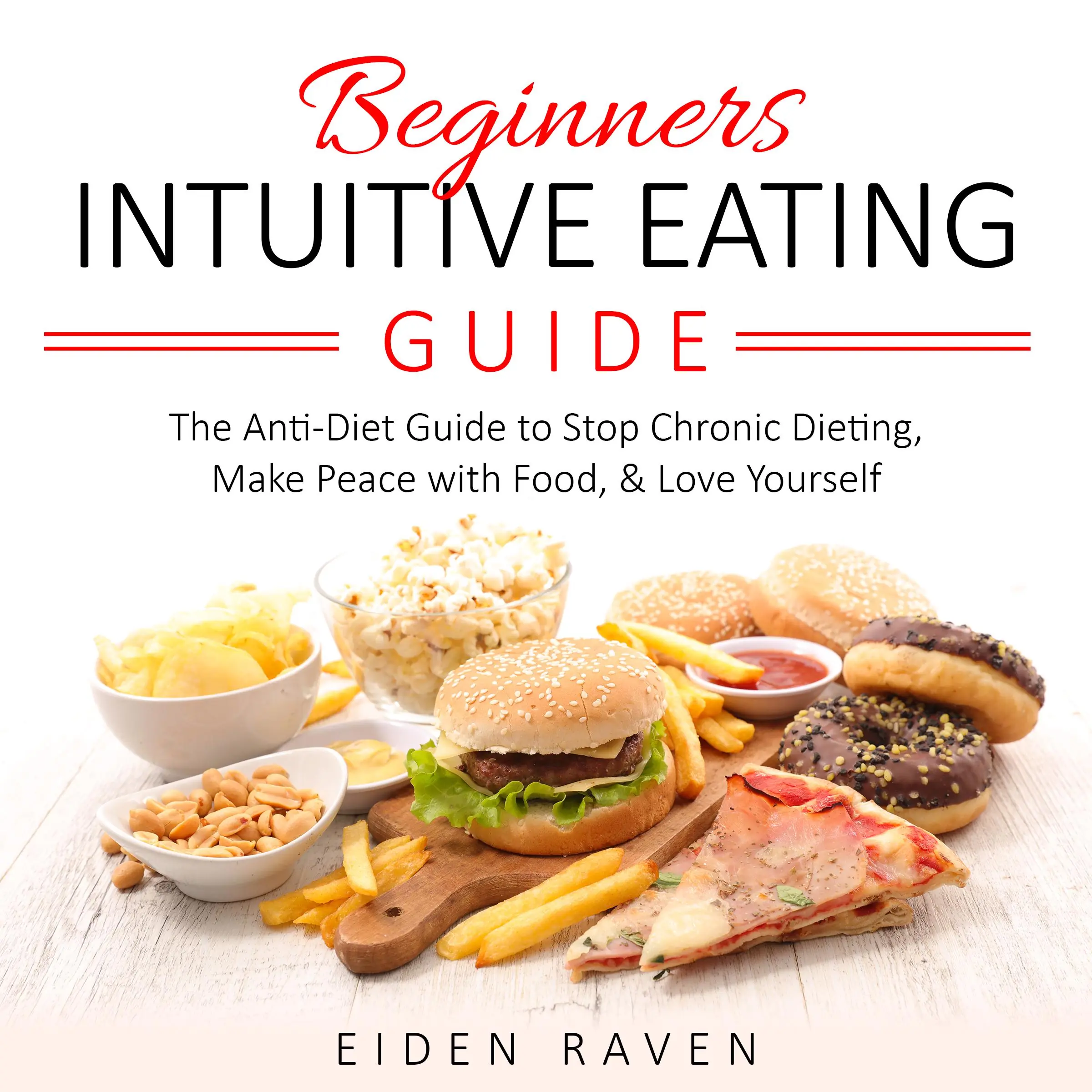 Beginners Intuitive Eating Guide Audiobook by Eiden Raven