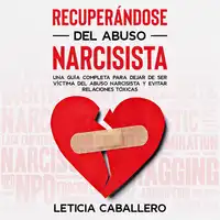 Recuperándose del abuso narcisista Audiobook by Leticia Caballero