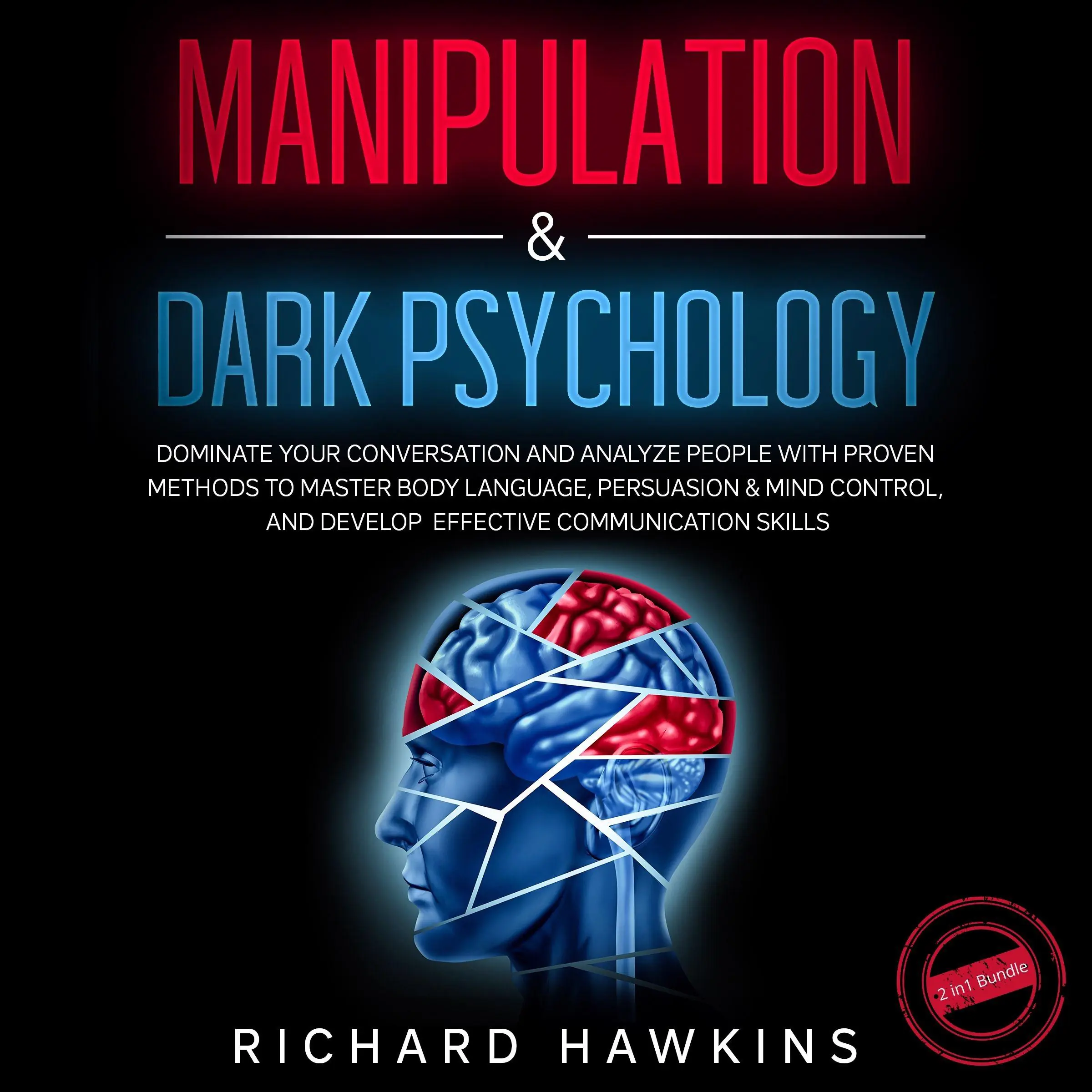 Manipulation & Dark Psychology - 2 in 1 Bundle by Richard Hawkins Audiobook