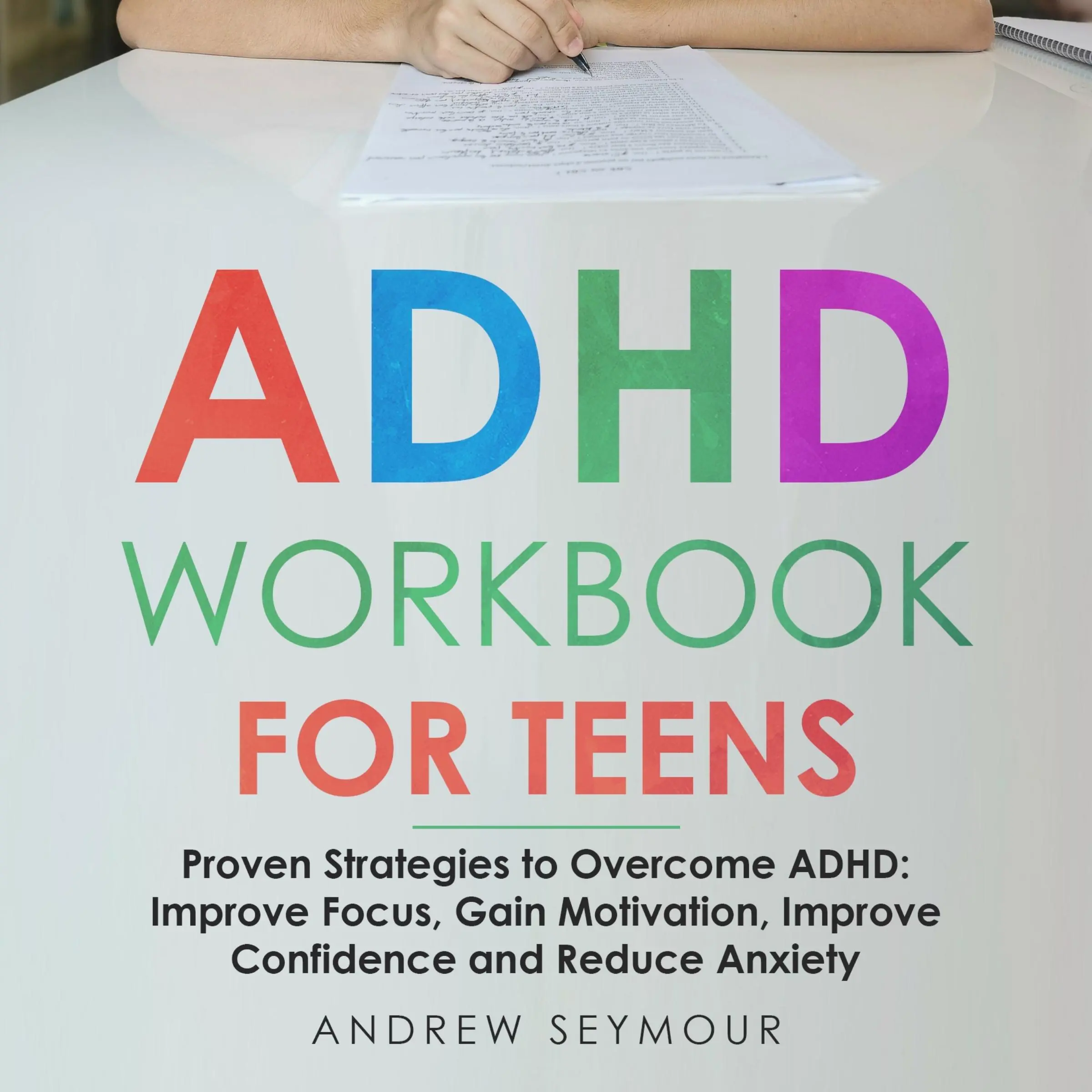 ADHD Workbook For Teens by Andrew Seymour Audiobook