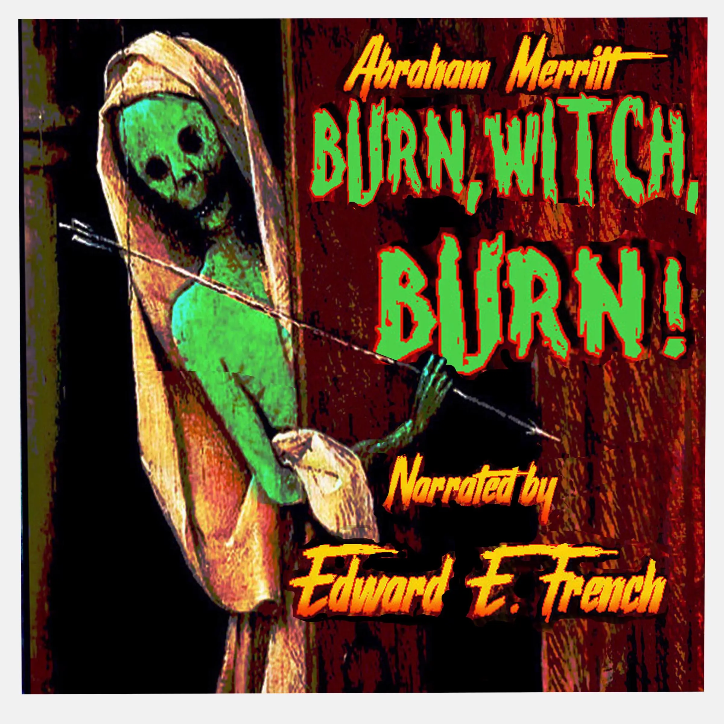 Burn, Witch, Burn! by Abraham Merritt