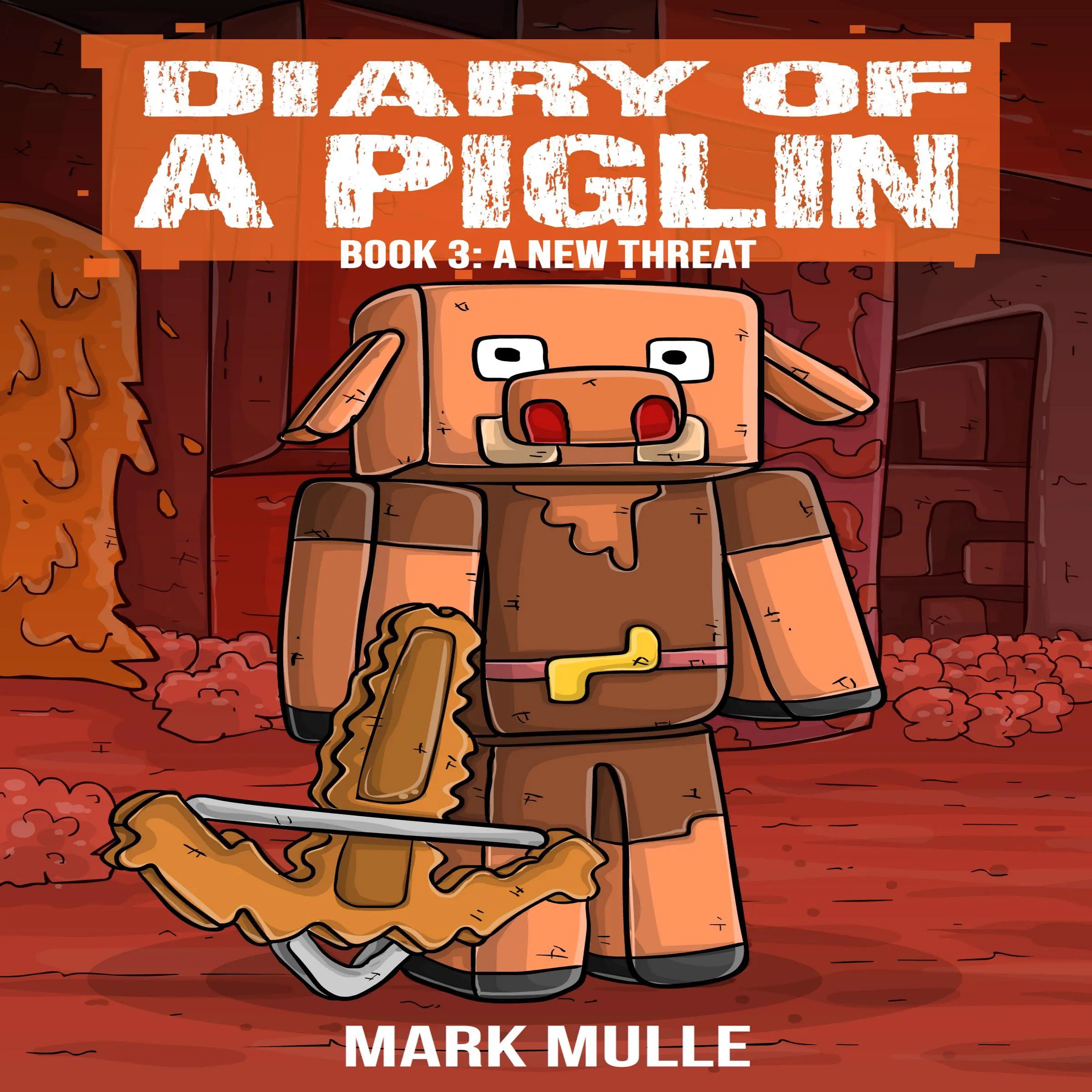 Diary of a Piglin Book 3 by Mark Mulle Audiobook