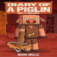 Diary of a Piglin Book 3 Audiobook by Mark Mulle