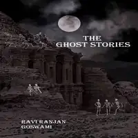 The Ghost stories Audiobook by Ravi Ranjan Goswami