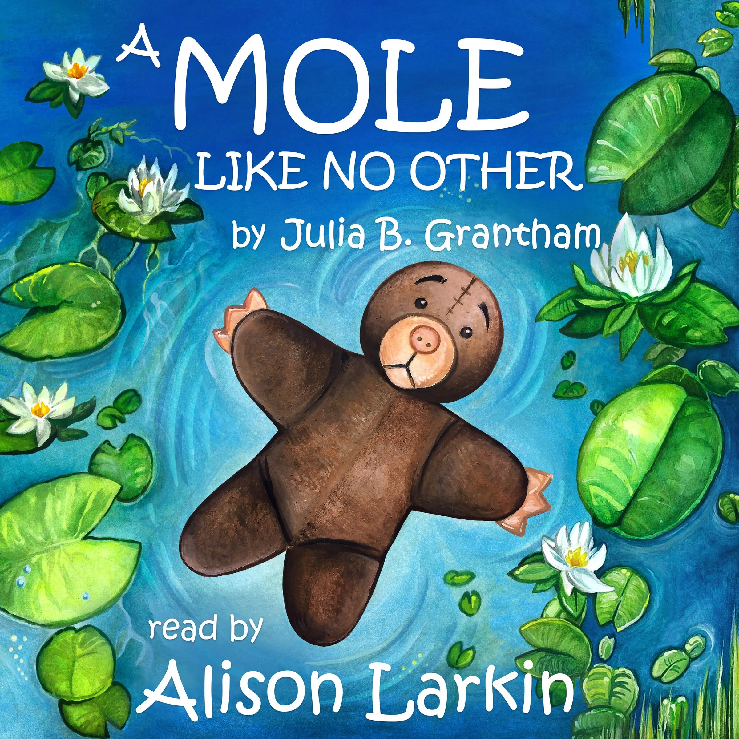 A Mole Like No Other by Julia B. Grantham