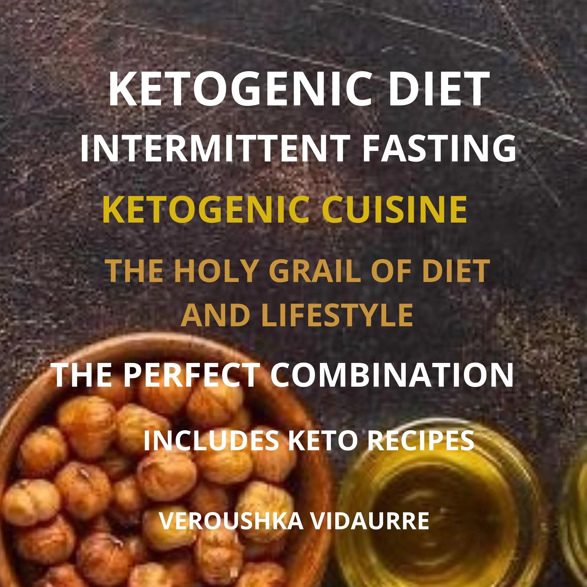 Ketogenic Diet Intermittent Fasting Audiobook by Veroushka Vidaurre