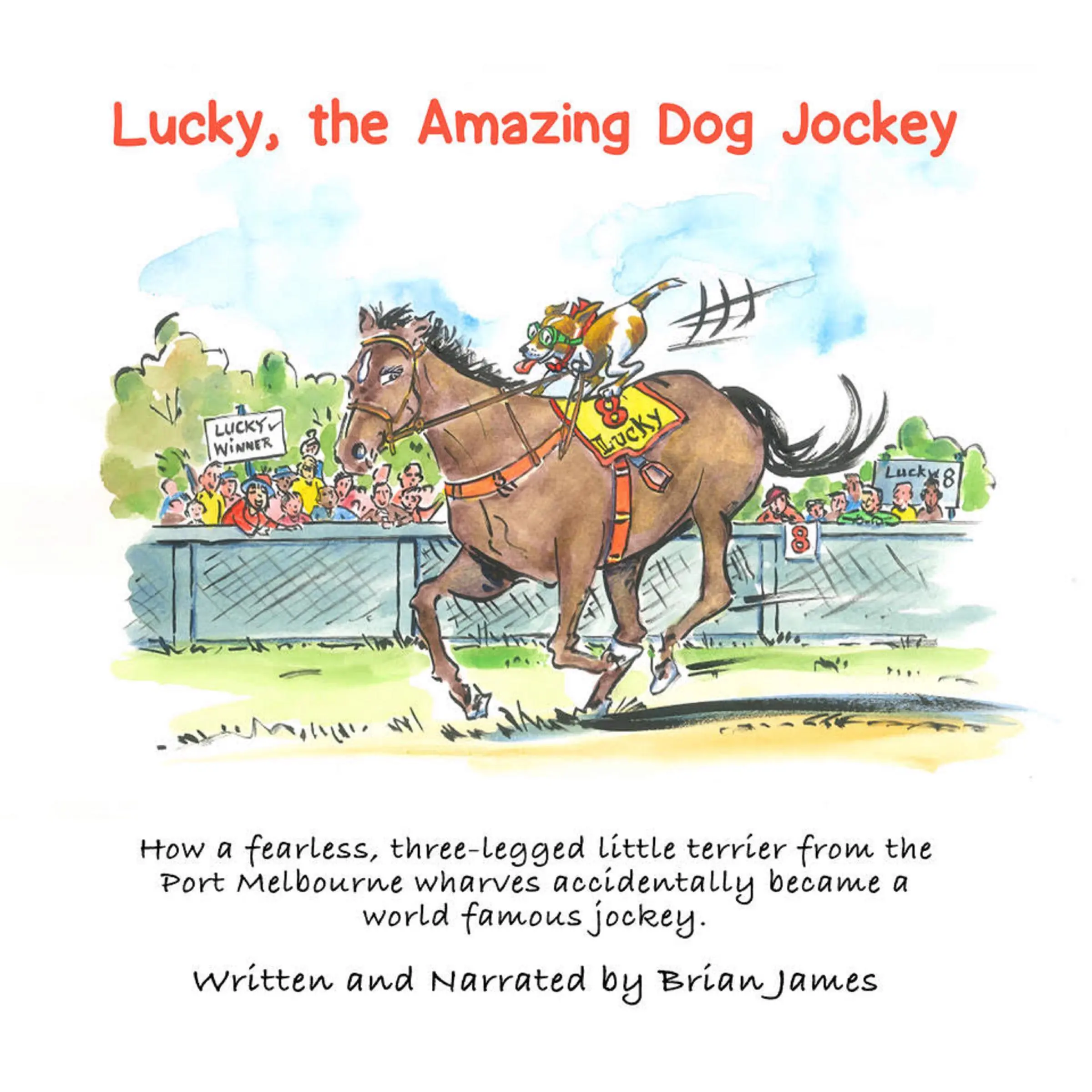 Lucky, the amazing dog jockey by Brian James Audiobook