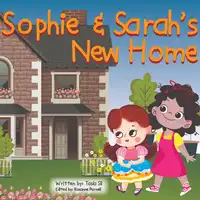 Sophie & Sarah's New Home Audiobook by Tasia Sli