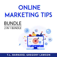 Online Marketing Tips Bundle, 2 in 1 Bundle Audiobook by and Gregory Lawson