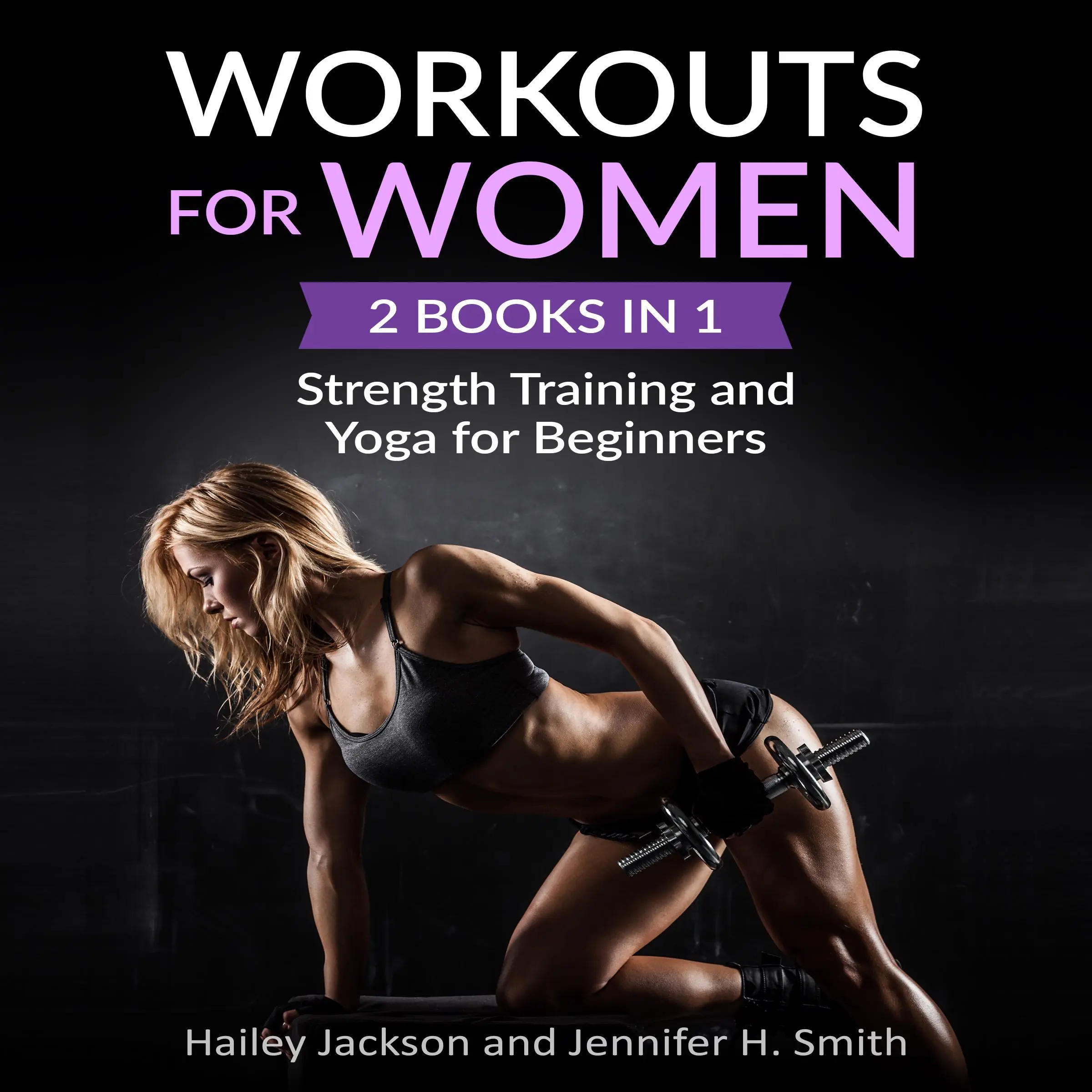 Workouts for Women: 2 Books in 1 Audiobook by Jennifer H. Smith