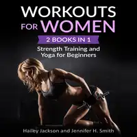 Workouts for Women: 2 Books in 1 Audiobook by Jennifer H. Smith