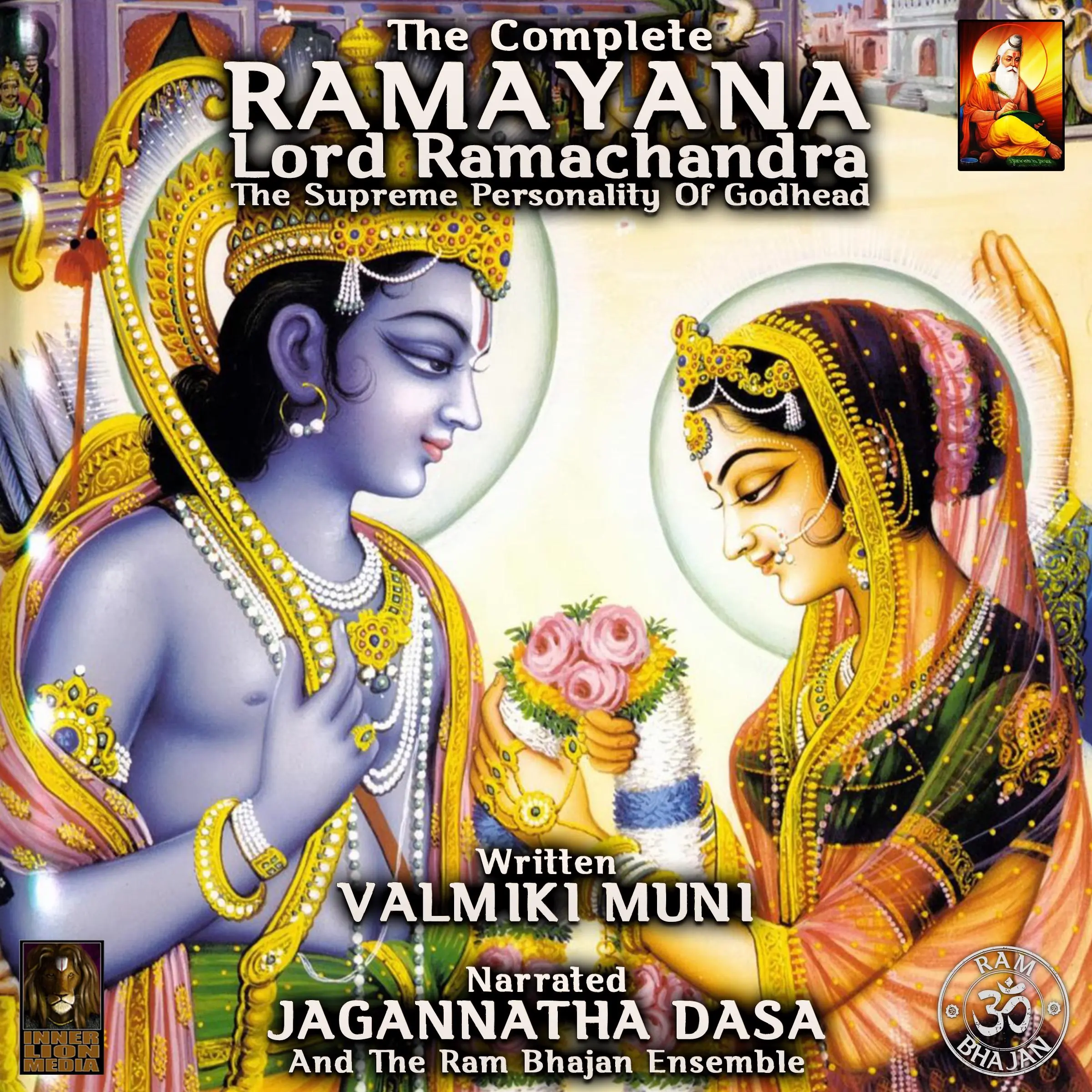 The Complete Ramayana Lord Ramachandra The Supreme Personality Of Godhead by Valmiki Muni