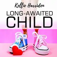 Long-Awaited Child Audiobook by Kellie Harriden