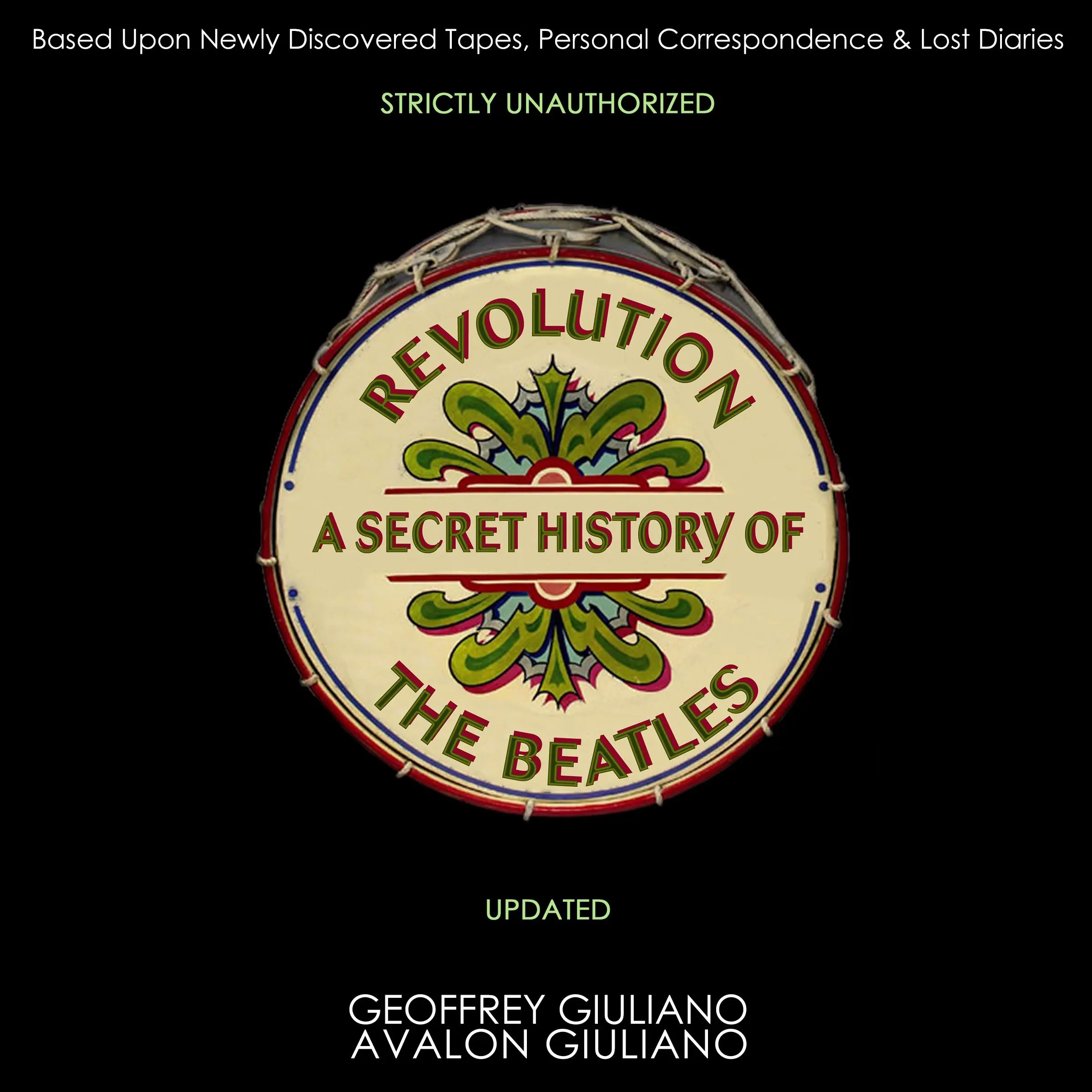 Revolution A Secret History Of The Beatles - Strictly Unauthorized Updated Audiobook by Avalon Giuliano