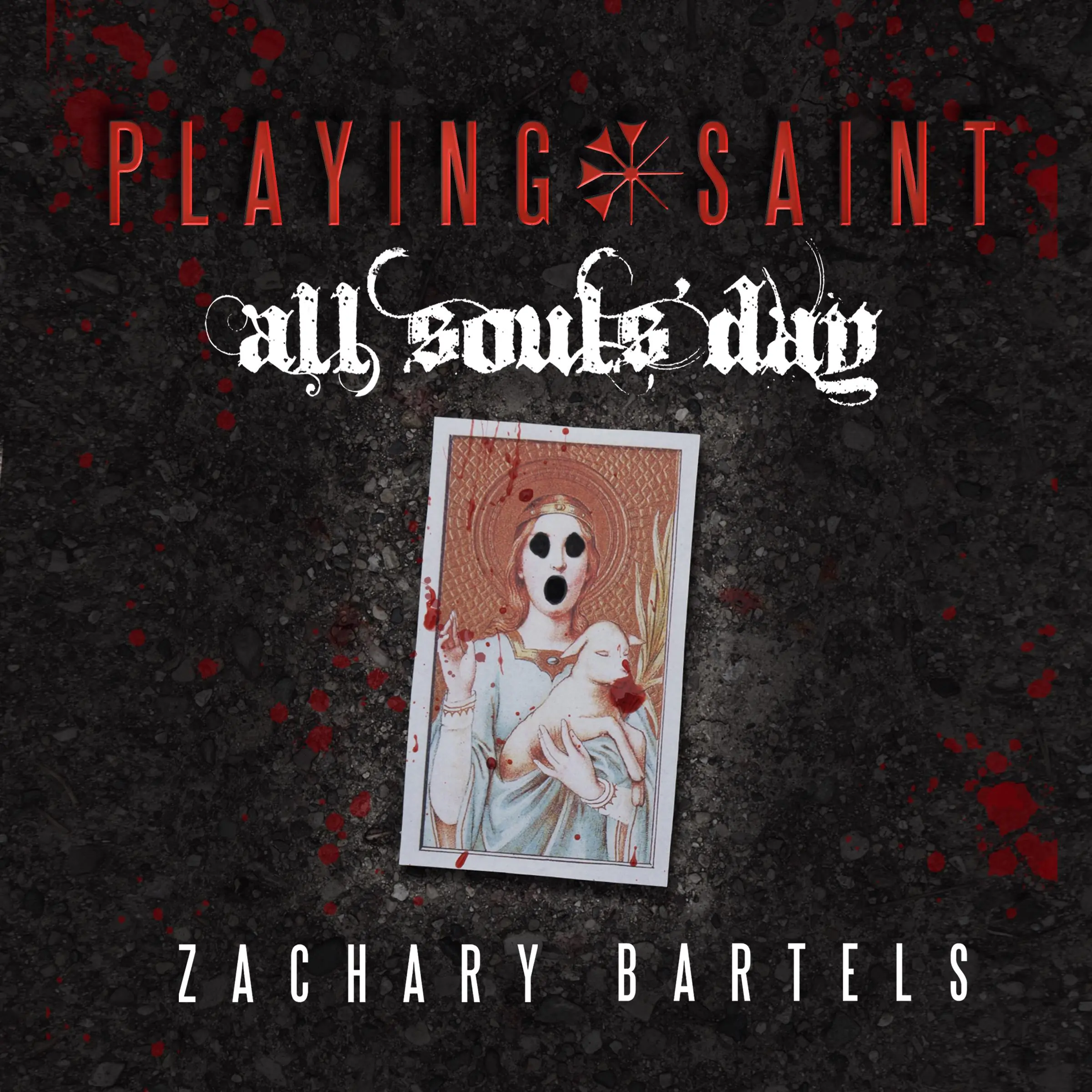 Playing Saint | All Souls' Day by Zachary Bartels Audiobook