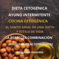 Dieta Cetogenica Ayuno Intermitente Audiobook by Veroushka Vidaurre