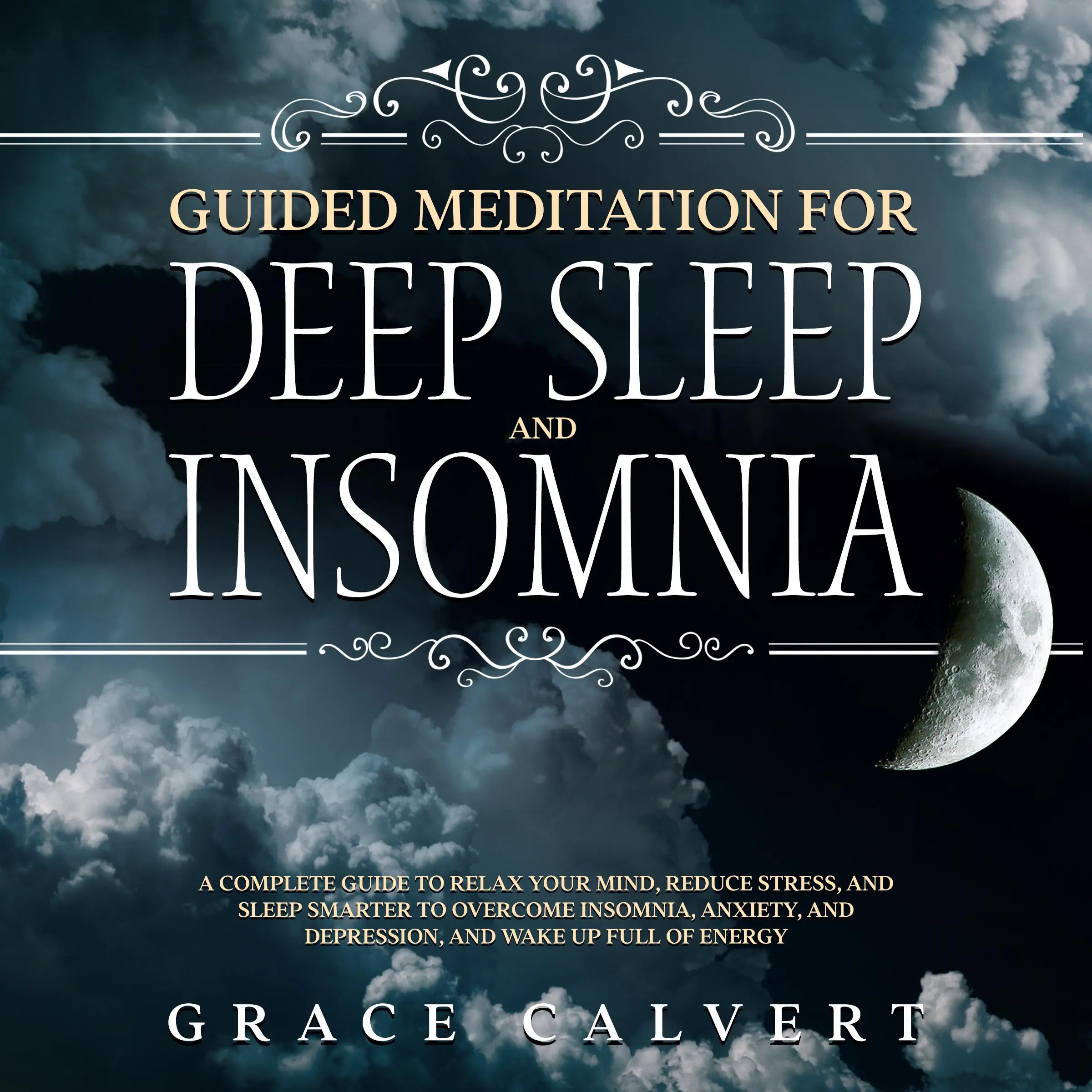 Guided Meditation for Deep Sleep and Insomnia by Grace Calvert