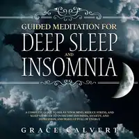 Guided Meditation for Deep Sleep and Insomnia Audiobook by Grace Calvert