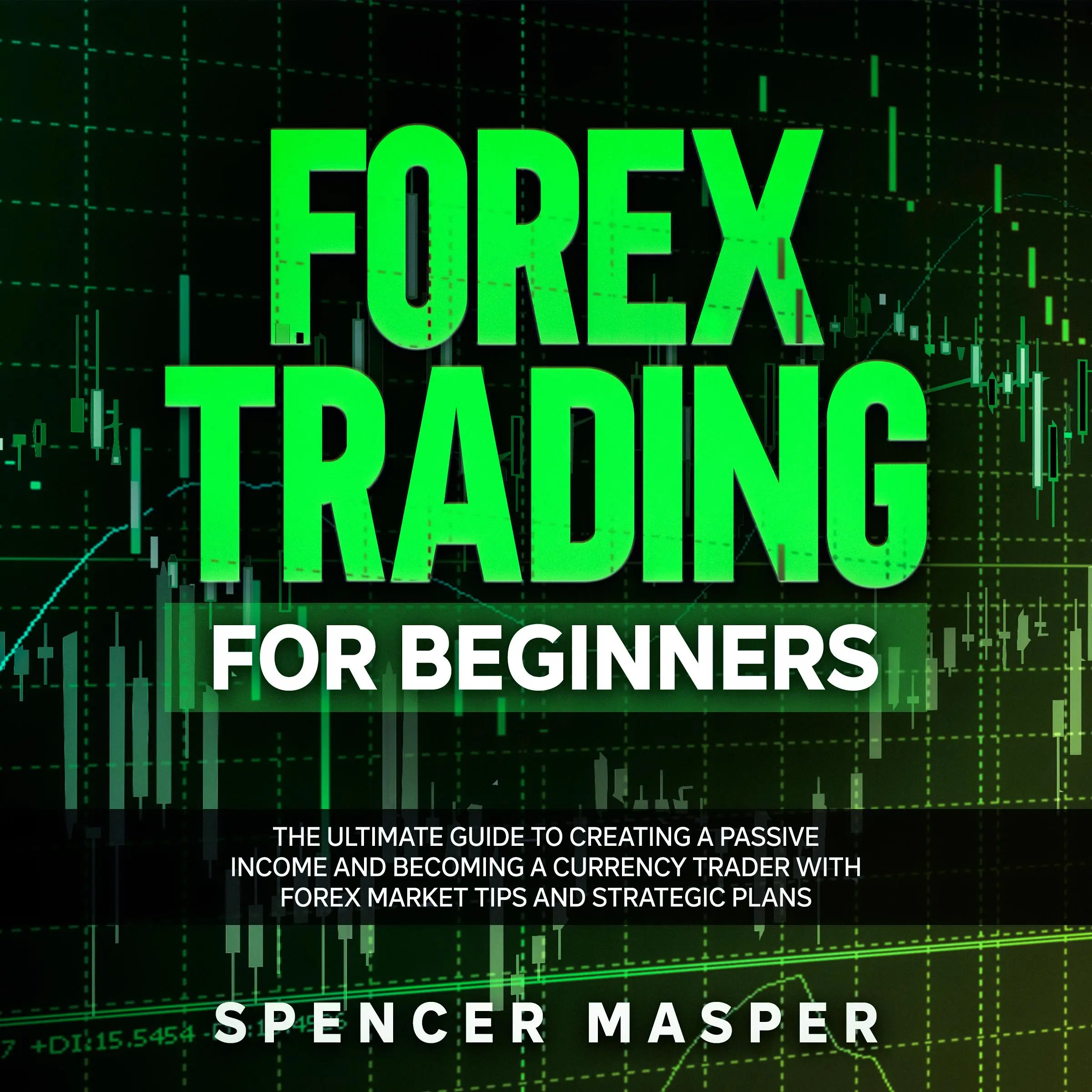 Forex Trading for Beginners Audiobook by Spencer Masper