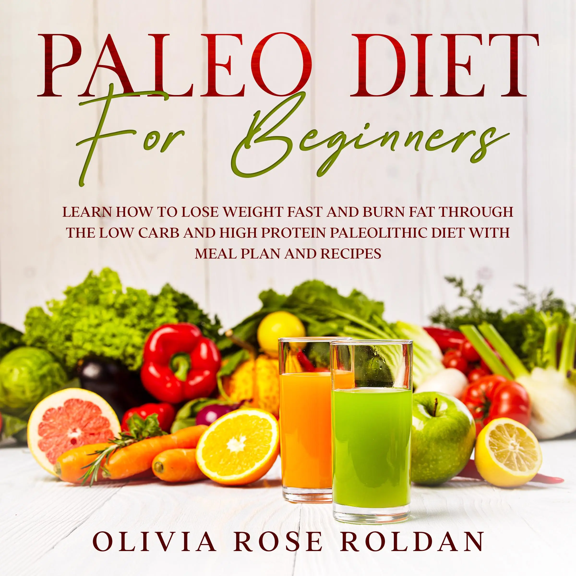 Paleo Diet for Beginners Audiobook by Olivia Rose Roldan