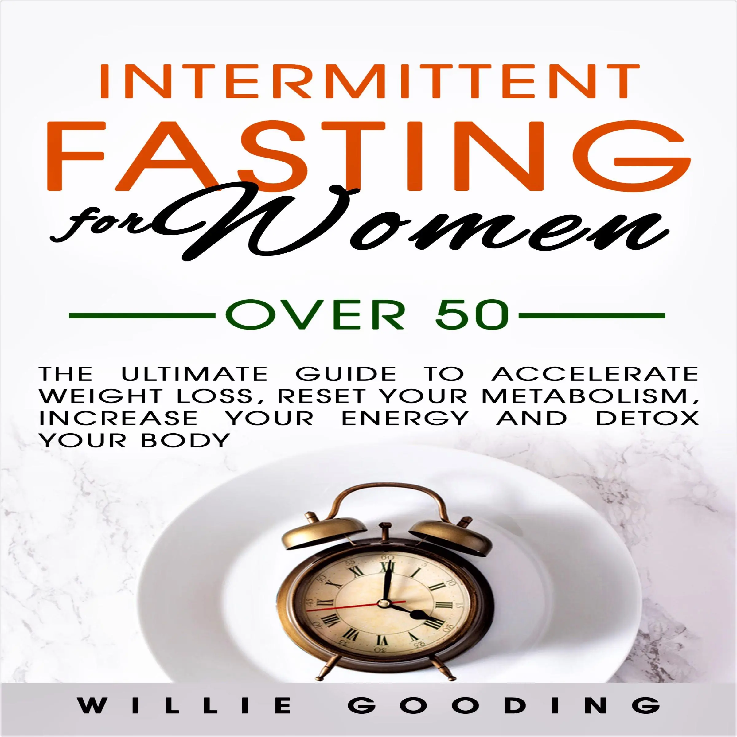 Intermittent Fasting for Women Over 50 Audiobook by Willie Gooding