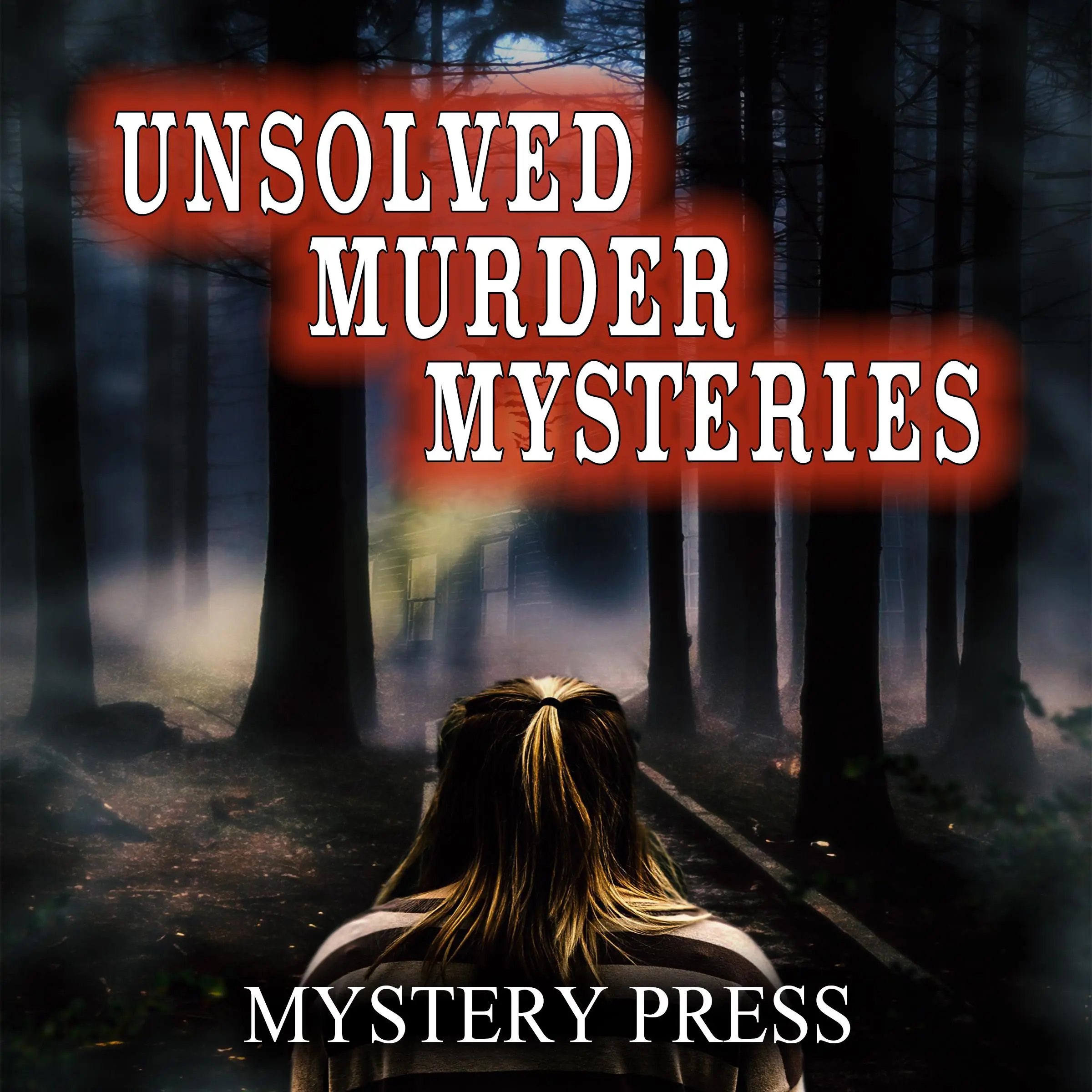 Unsolved Murder Mysteries by Mystery Press Audiobook