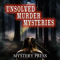 Unsolved Murder Mysteries Audiobook by Mystery Press