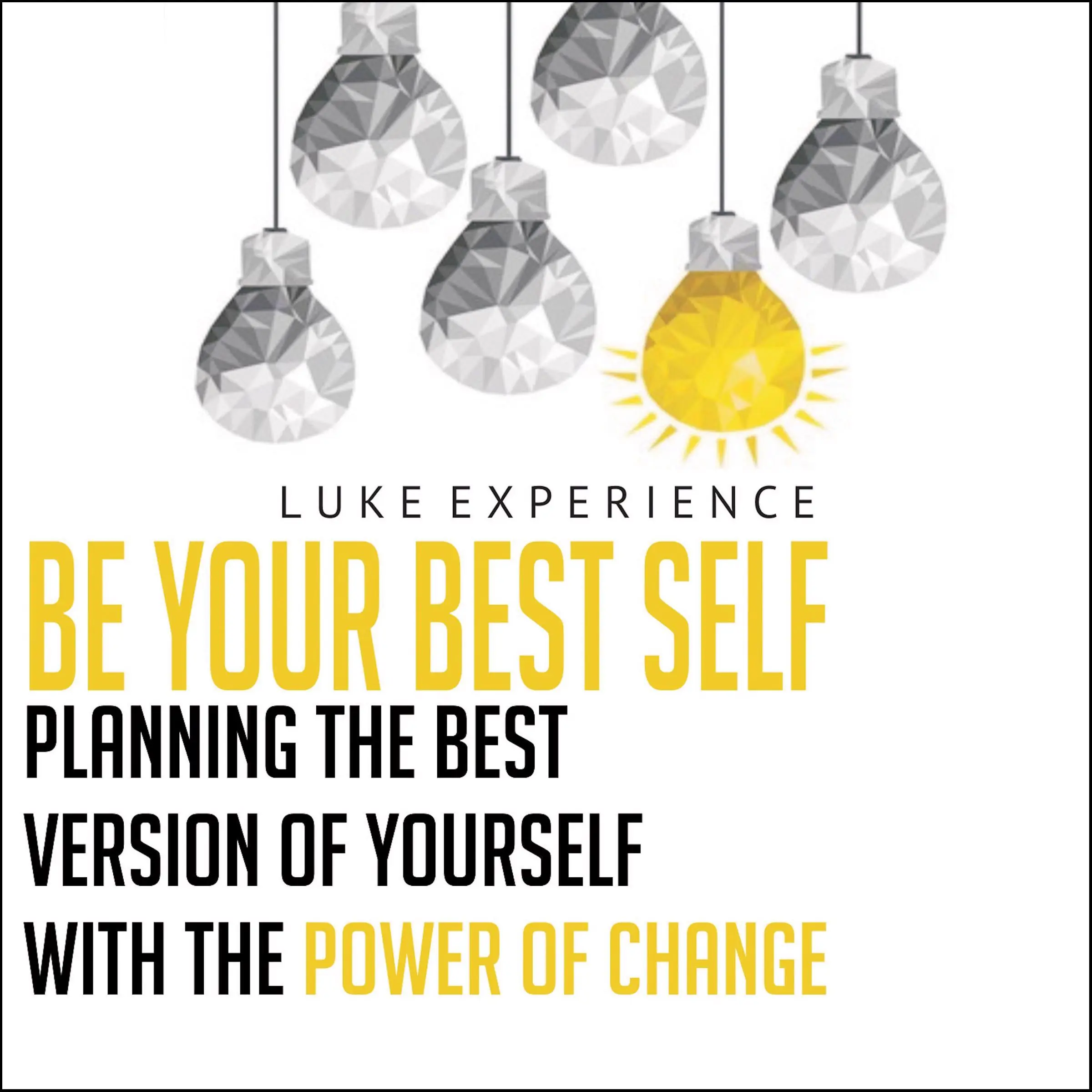 Be Your Best Self by Luke Experience