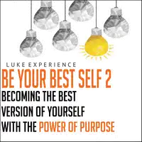 Be Your Best Self 2 Audiobook by Luke Experience