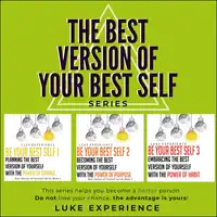 "The Best Version of Your Best Self" Series Audiobook by Luke Experience