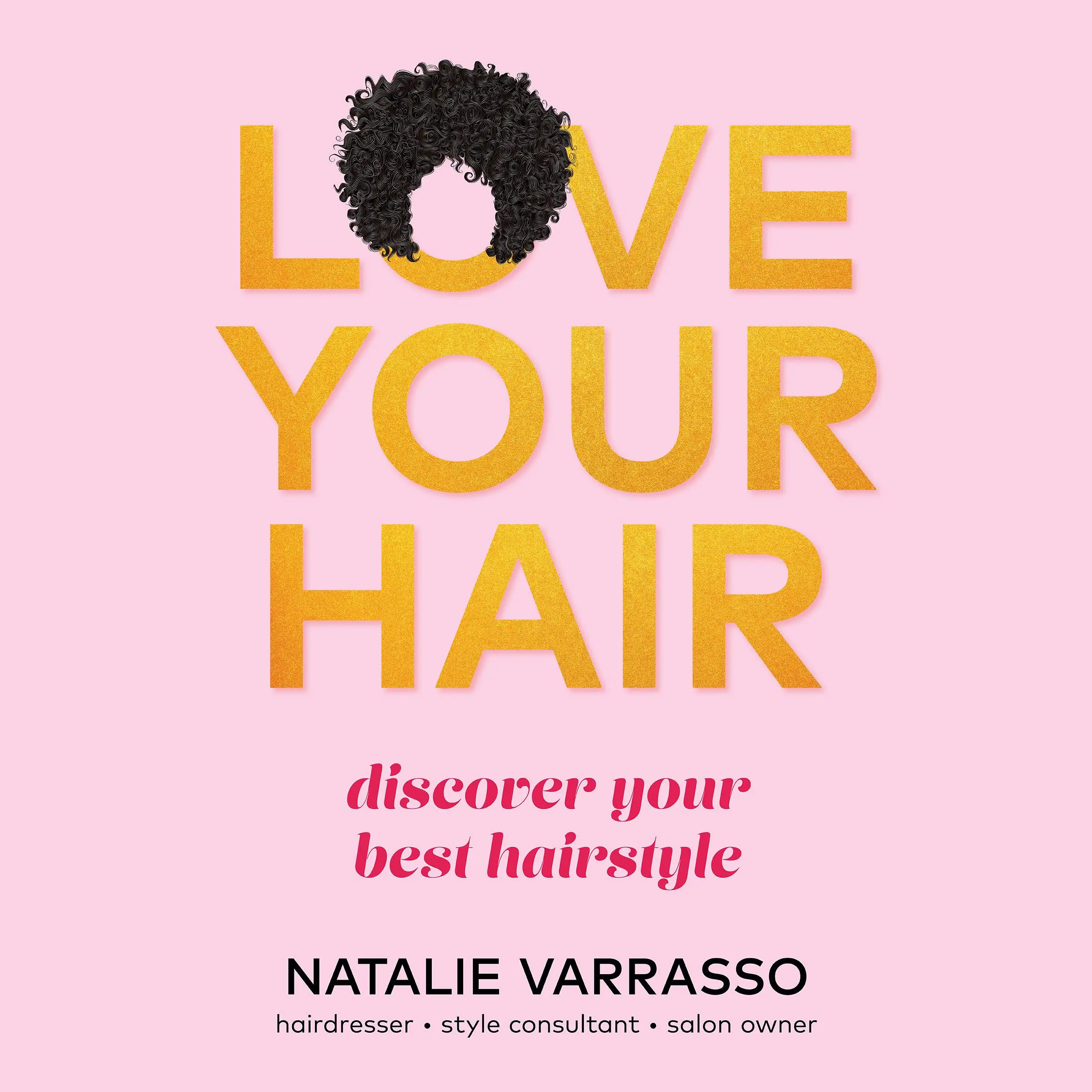 Love Your Hair Audiobook by Natalie Varrasso