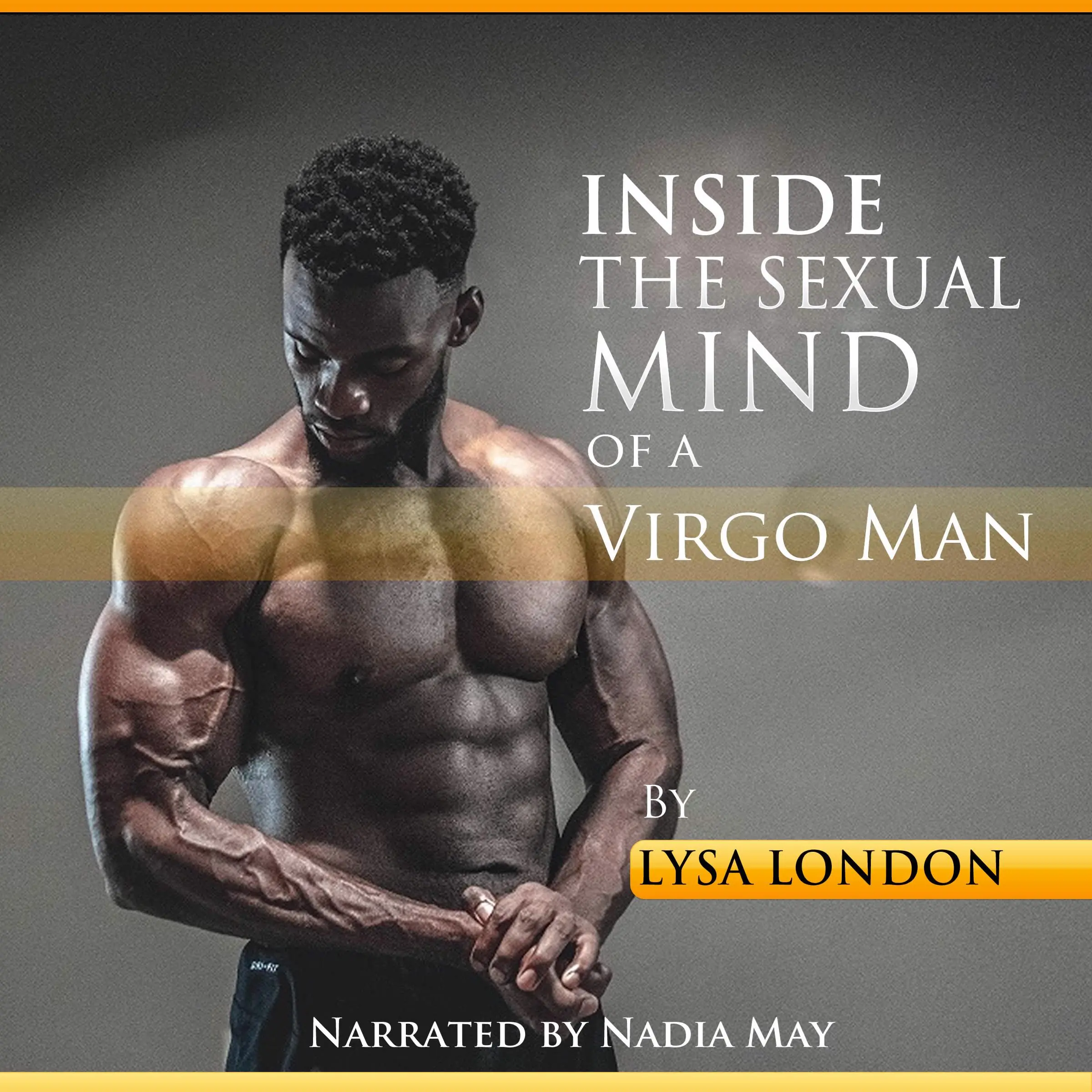 Inside the Sexual Mind of the Virgo Man Audiobook by Lysa London