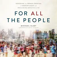 For ALL The People Audiobook by Michael Slaby