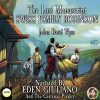 The Lost Manuscript Swiss Family Robinson Audiobook by Johan David Wyss