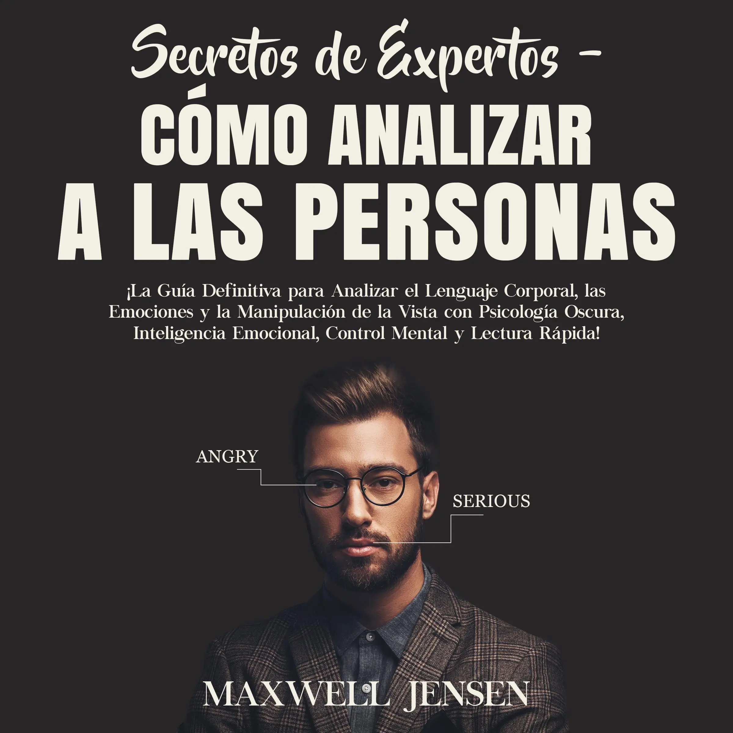 Secretos de Expertos - Cómo Analizar a las Personas by Maxwell Jensen Audiobook