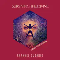 Surviving The Divine Audiobook by Raphael Cushnir