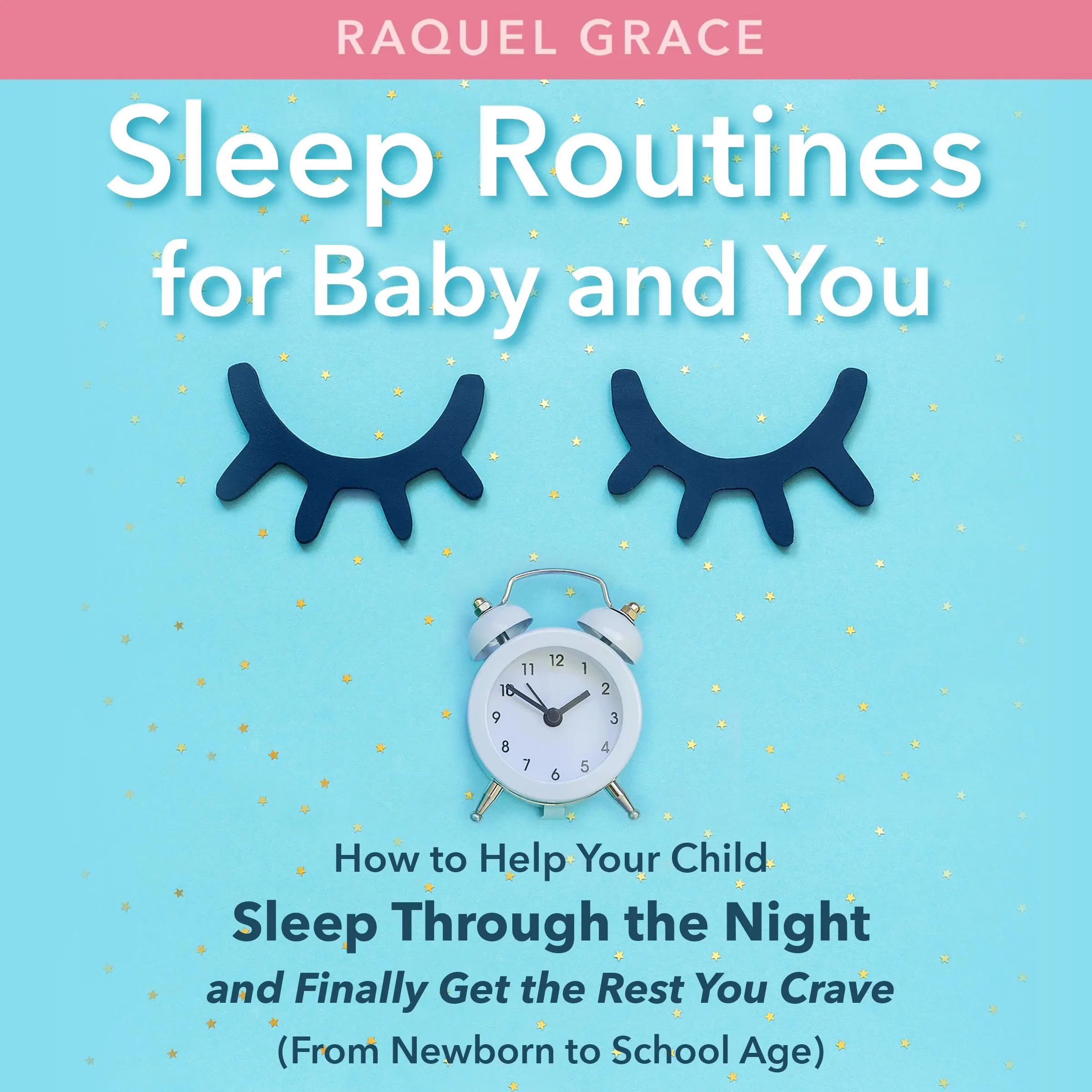 Sleep Routines for Baby and You by Raquel Grace Audiobook