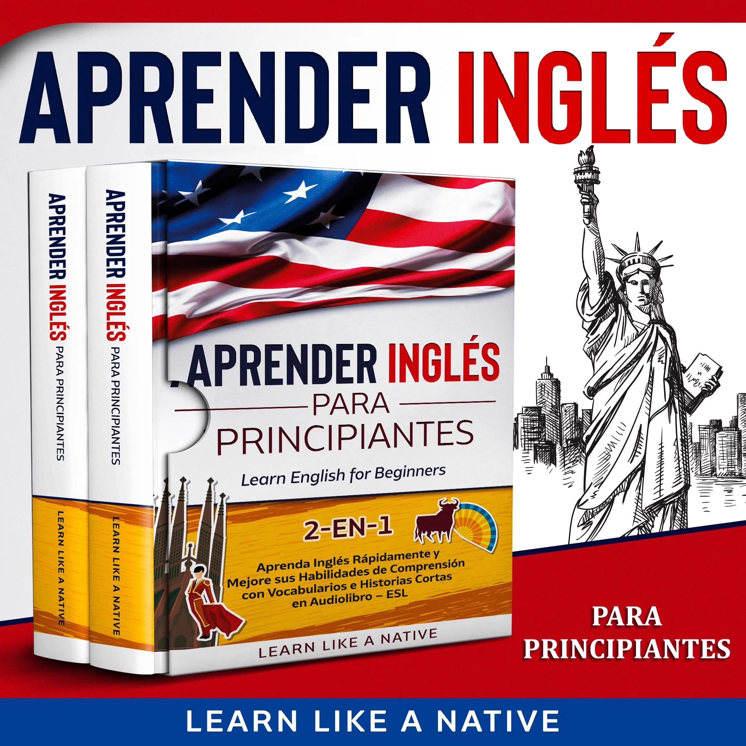 Aprender Inglés para Principiantes 2-en-1 [Learn English for Beginners] by Learn Like A Native Audiobook