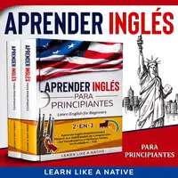 Aprender Inglés para Principiantes 2-en-1 [Learn English for Beginners] Audiobook by Learn Like A Native