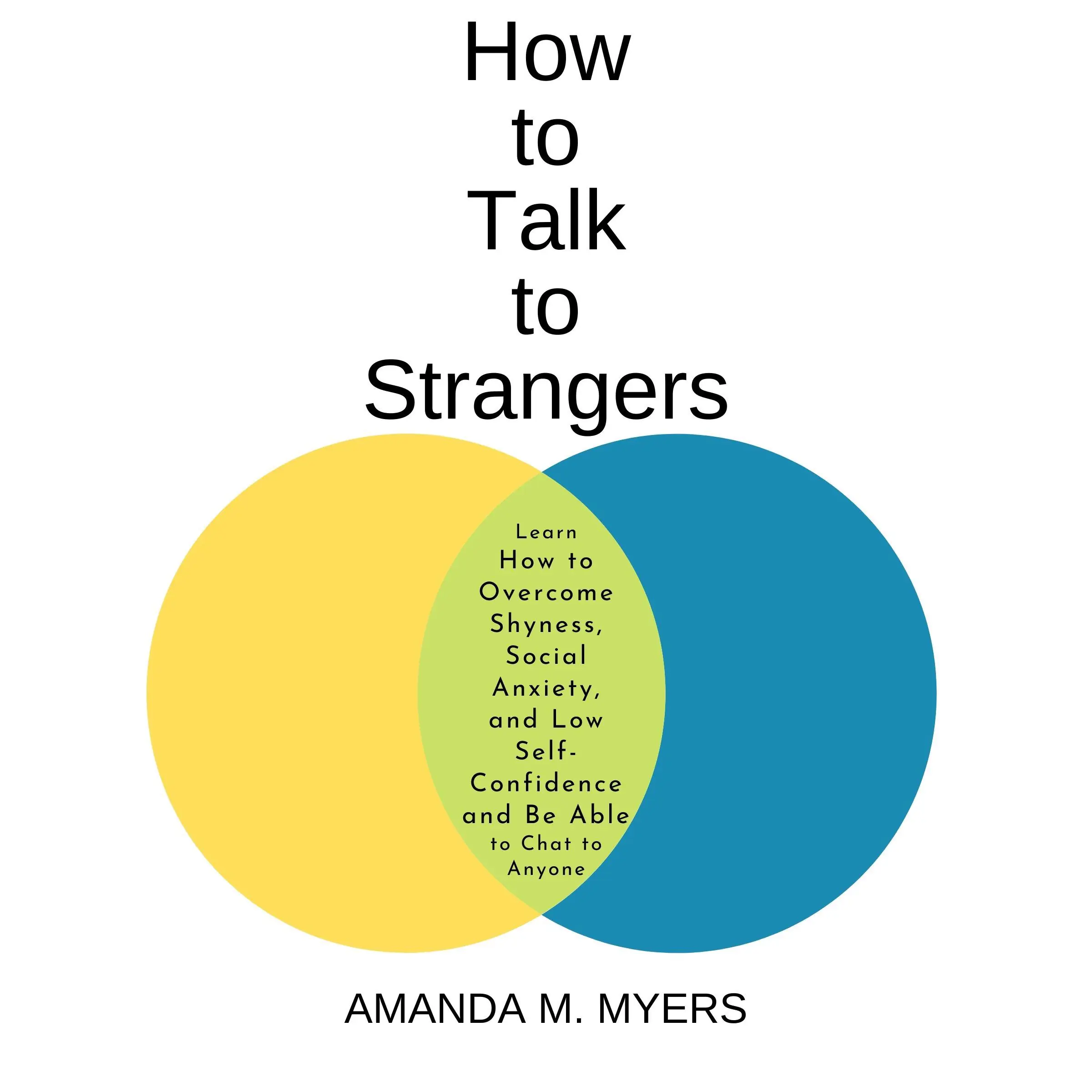 How to Talk to Strangers Audiobook by Amanda M. Myers