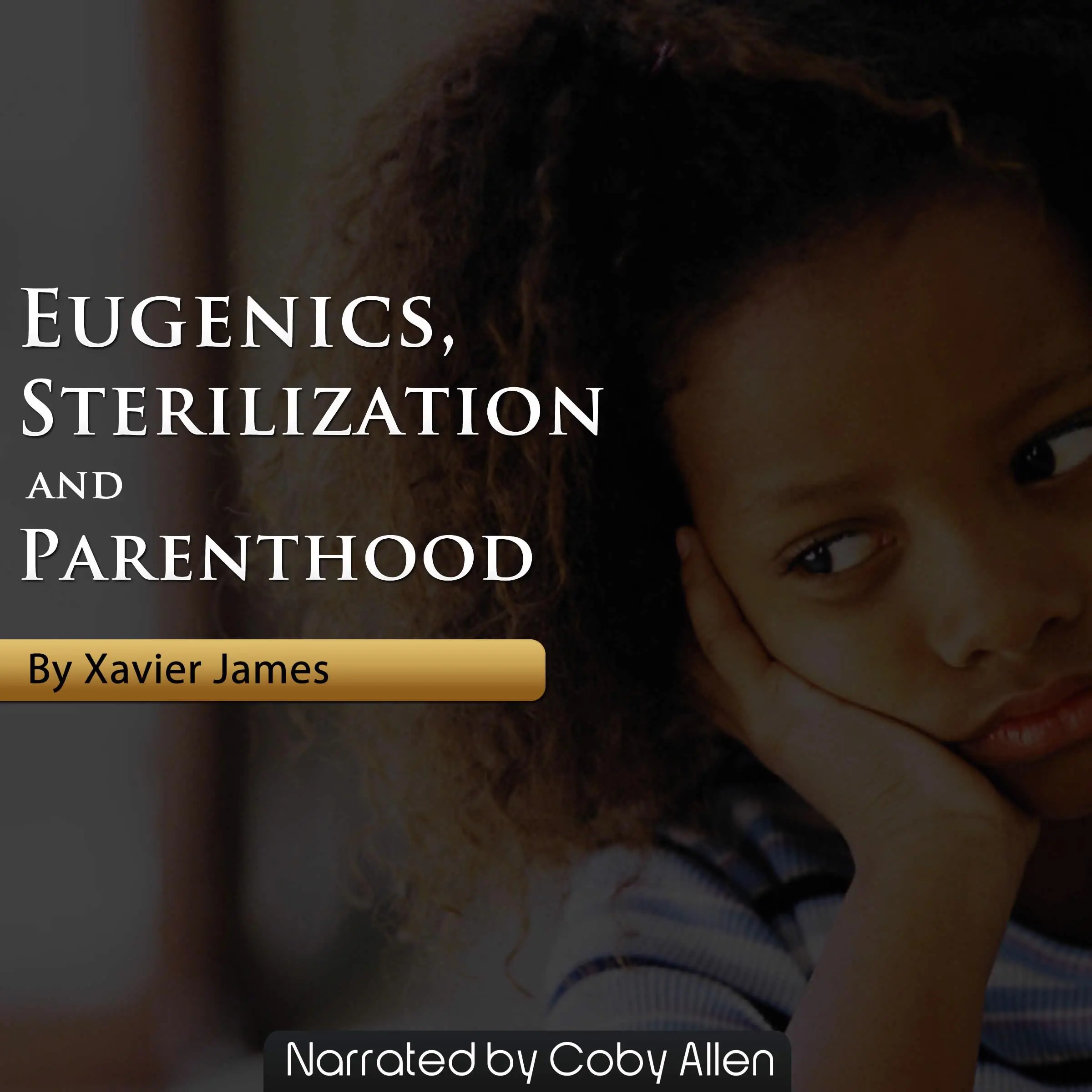 Eugenics, Sterilization and Planned Parenthood by Xavier James Audiobook